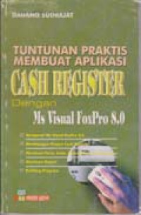 Image of Tuntunan Praktis Membuat Aplikasi Cash Register dengan Ms Visual FoxPro 8.0