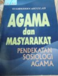 Image of Agama dan Masyarakat: pendekatan sosiologi agama
