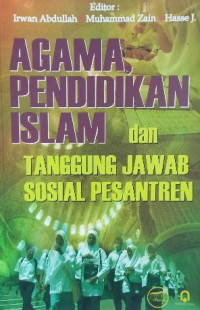 Agama, pendidikan Islam dan tanggung jawab sosial pesantren