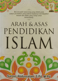 Arah dan asas pendidikan Islam