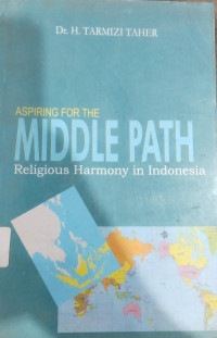 Aspiring For The Middle Path: Religious Harmony In Indonesia