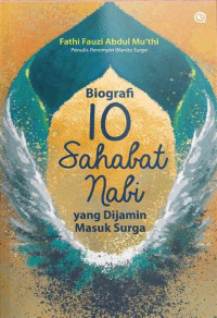 Biografi 10 sahabat nabi yang dijamin masuk surga