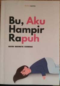 Image of Bu aku hampir rapuh
