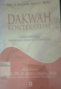 Image of Dakwah Kontektual ( Sebuah Refleksi Pemikiran Islam Kontemporer )