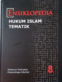 Ensiklopedia hukum Islam tematik jilid 8