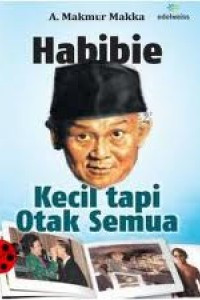 Image of Habibie: kecil tapi otak semua