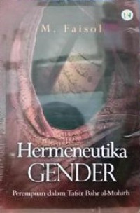 Image of Hermeneutika gender: perempuan dalam tafsir Bahr al-Muhith