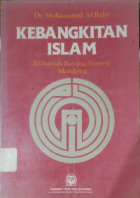 Kebangkitan Islam Di bawah Bayang-Bayang Mendung