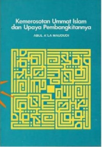 kemerosotan ummat Islam dan upaya pembangkitannya