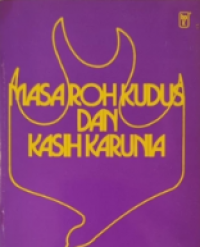 Masa Roh Kudus dan Kasih Karunia
