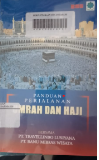Panduan Perjalanan Umrah dan Haji
