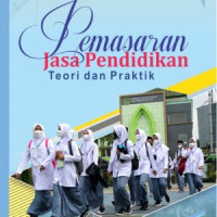 Image of Pemasaran Jasa Pendidikan : teori dan praktik