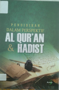 Pendidikan Dalam Perspektif Al Quran dan Hadist