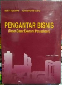 Image of Pengantar Bisnis: dasar-dasar ekonomi perusahaan
