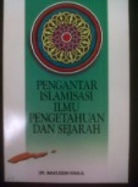 Pengantar Islamisasi Ilmu Pengetahuan dan Sejarah