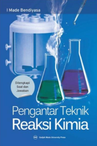 Pengantar teknik reaksi kimia: dilengkapi soal dan jawaban