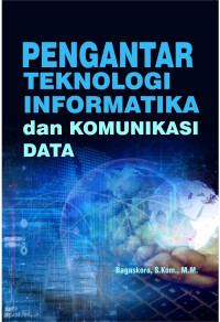 Image of Pengantar teknologi informatika dan komunikasi data