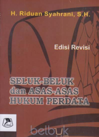 Seluk Beluk Dan Asas-Asas Hukum Perdata