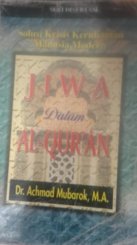 Image of Solusi Krisis Keruhanian Manusia Modern Jiwa dalam Al-Qur'an