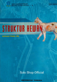 Image of Struktur hewan: buku materi pokok BIOL4212/2 SKS/Modul 1 - 6