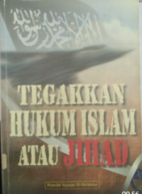 Image of Tegakkan hukum Islam atau jihad