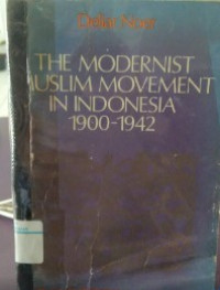 Image of The Modernist Muslim Movement In Indonesia 1900-1942