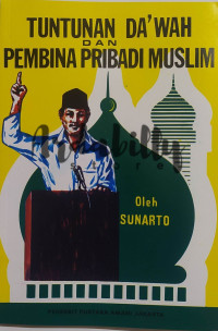 Tuntunan Dakwah dan Pembina Pribadi Muslim / Sunarto