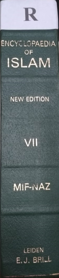 THE ENCYCLOPAEDIA OF ISLAM: New Edition; Prepared By A Number Of Leading Orientalists; Volume VII MIF-NAZ
