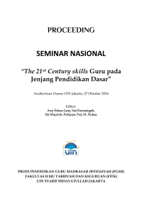 PROCEEDING SEMINAR NASIONAL 2016: The 21st Century Skills Guru pada Jenjang Pendidikan Dasar