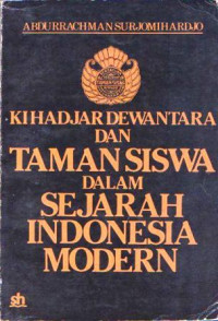 Ki Hadjar Dewantara dan Taman Siswa dalam Sejarah Indonesia Modern