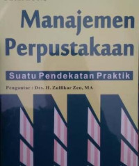 Manajemen perpustakaan: Suatu Pendekatan Praktik