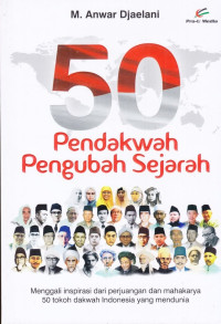 50 Pendakwah Pengubah Sejarah