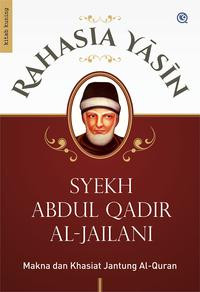 Rahasia Yasin: makna dan khasiat jantung al-Quran