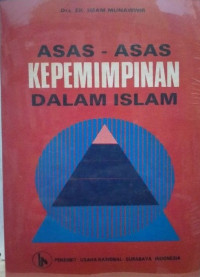 ASAS-ASAS KEPEMIMPINAN DALAM ISLAM