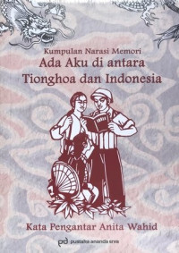 Ada Aku di antara Tionghoa dan Indonesia