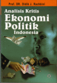 Analisis Kritis Ekonomi Politik Indonesia