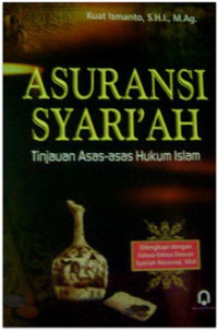 Asuransi Syari'ah: tinjauan asas-asas hukum Islam