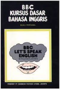 BBC Let's Speak English : BBC Kursus Dasar Bahasa Inggris (Buku pertama)