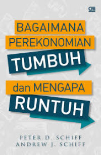 Bagaimana Perekenomian Tumbuh dan Mengapa Runtuh