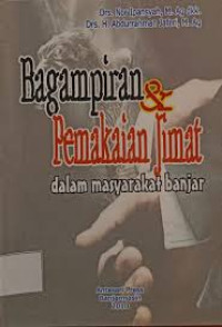 Bagampiran Dan Pemakaian Jimat Dalam Masyarakat Banjar