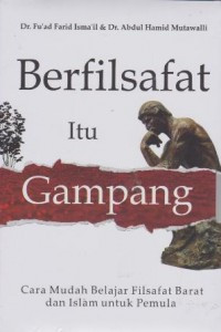 Berfilsafat itu gampang: Cara mudah belajar