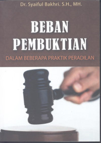 Beban Pembuktian Dalam Beberapa Praktik Peradilan