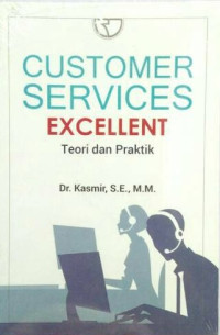 Customer Services Excellent: Teori dan Praktik