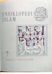 Image of Ensiklopedi Islam: Taawuz - Zunnun al- Misri Jilid 7