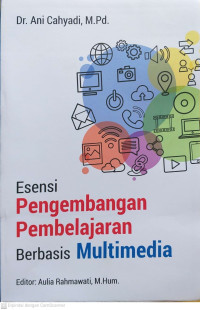 Esensi Pengembangan Pembelajaran Berbasis Multimedia