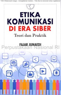 Etika Komunikasi di Era Siber: Teori dan Praktik