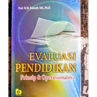 Evaluasi Pendidikan Prinsip dan Operasionalnya