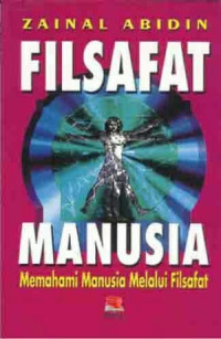 Filsafat Manusia : Memahami Manusia Melalui Filsafat