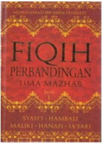 Fiqih perbandingan lima mazhab : Syafi'i, Hambali, Maliki, Hanafi, Ja'fari