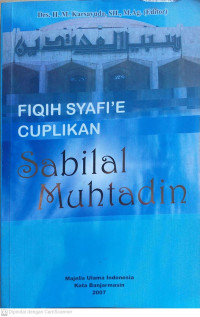 Fiqih Syafi'e cuplikan sabilal muhtadin / editor,M.Karsayuda